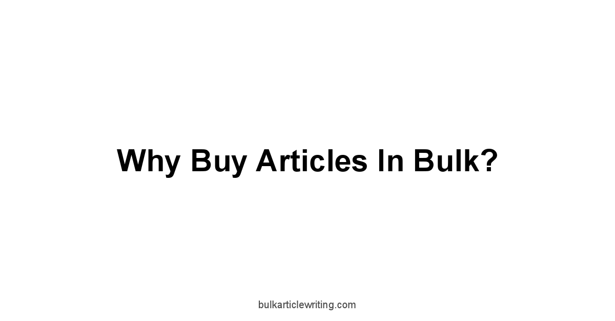 Why Buy Articles In Bulk?