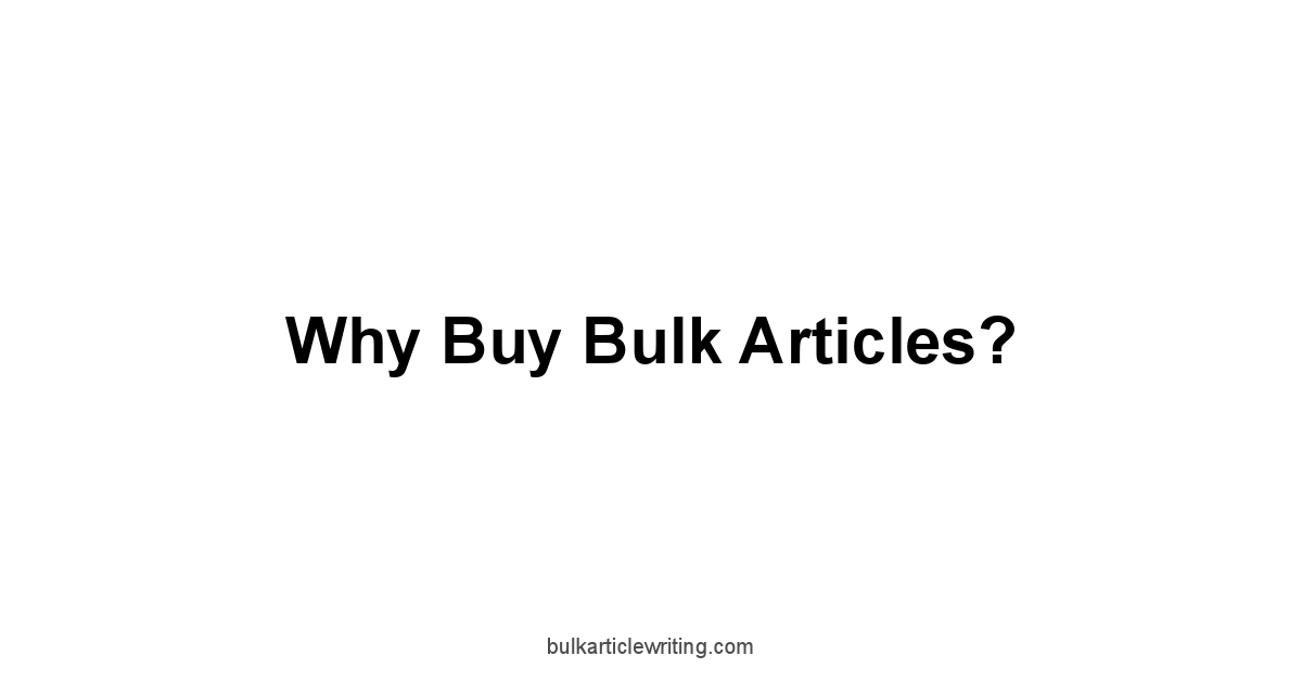 Why Buy Bulk Articles?