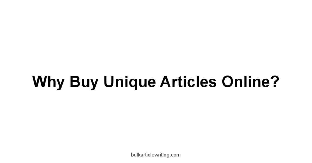 Why Buy Unique Articles Online?