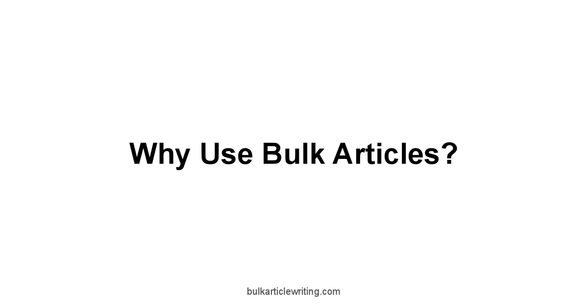 Why Use Bulk Articles?